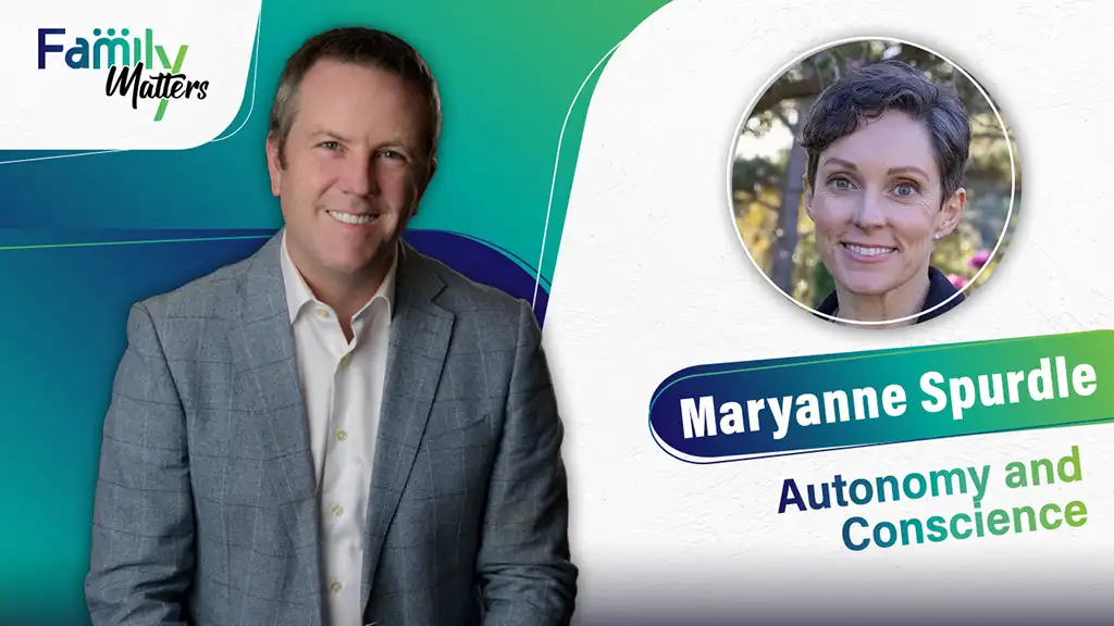 Family Matters - Maryanne Spurdle on autonomy and conscience
