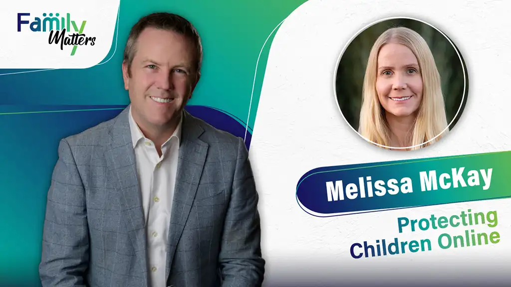 Family Matters - Melissa McKay on Successfully Protecting Children Online