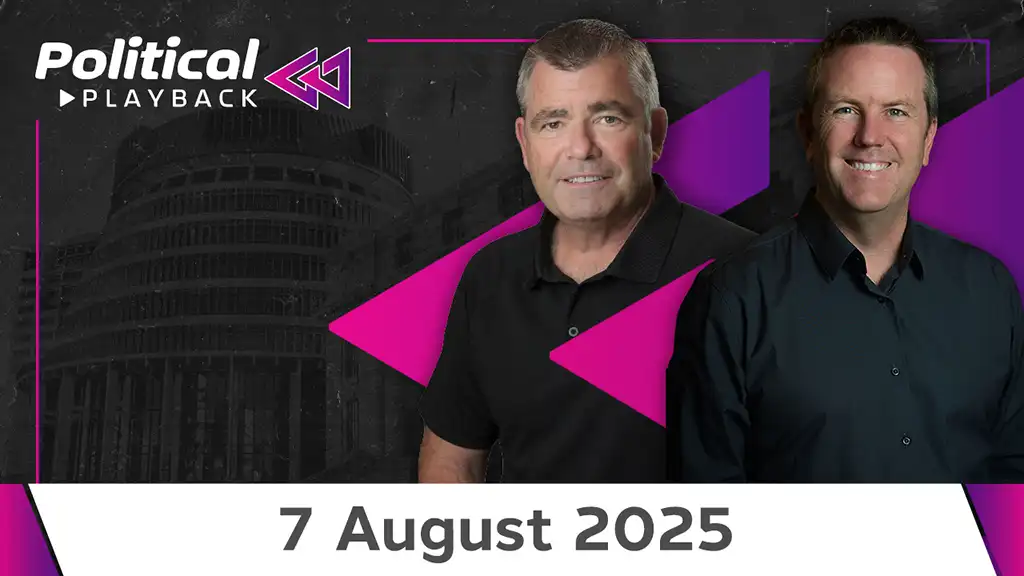 Political Playback - 7 August 2025