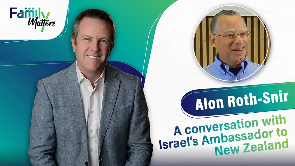 Family Matters - Israel's Ambassador to New Zealand speaks
