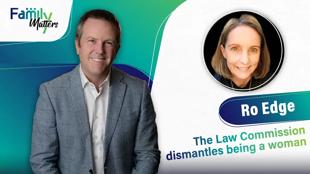 Family Matters - Ro Edge on the Law Commission dismantling being a woman