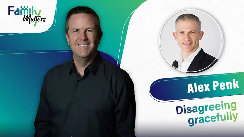 Family Matters - Alex Penk on disagreeing graciously