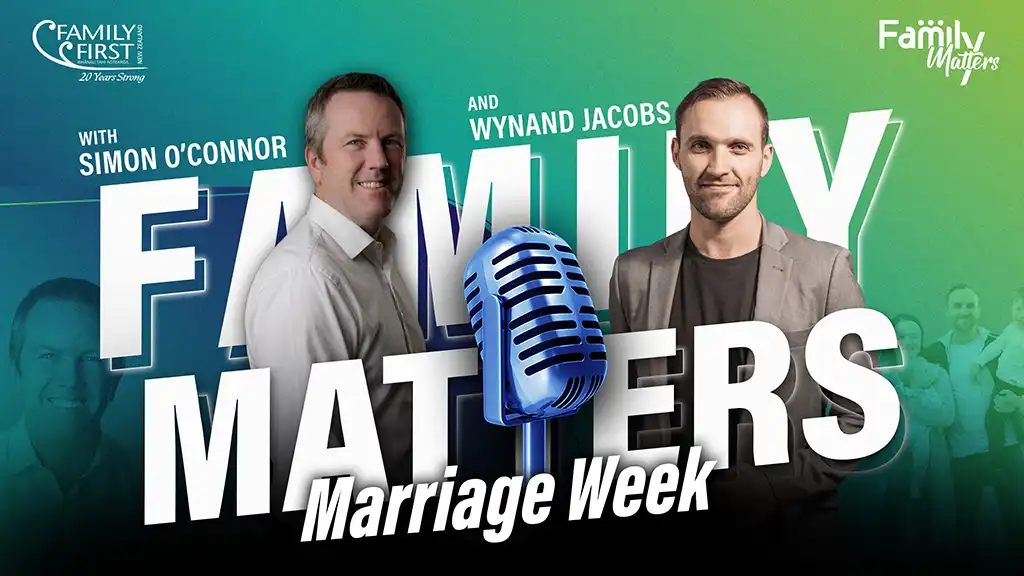 Family Matters: Wynand Jacobs on Marriage Week Family Matters: Wynand Jacobs on Marriage Week