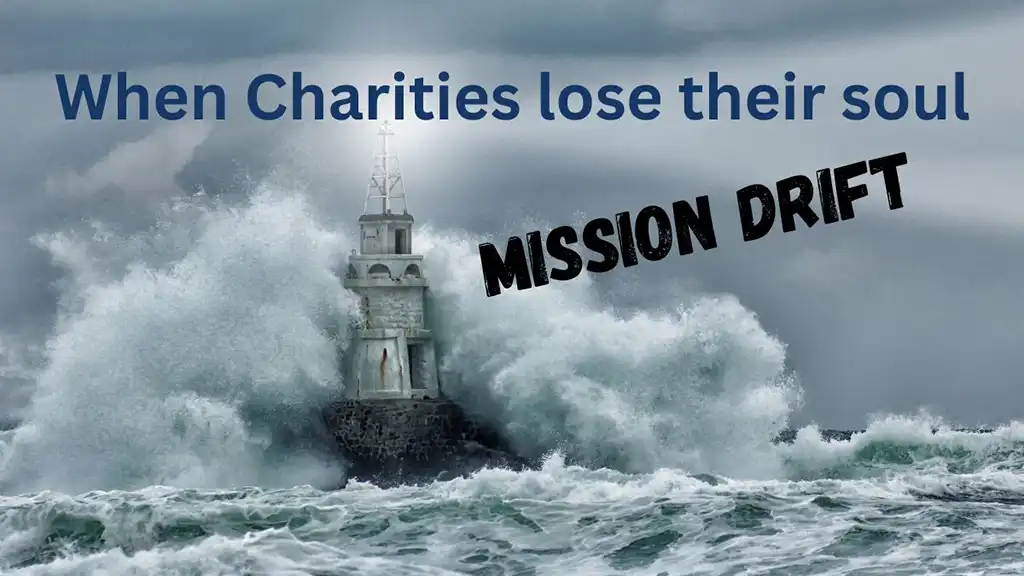 Mission Drift - When Charities lose their soul